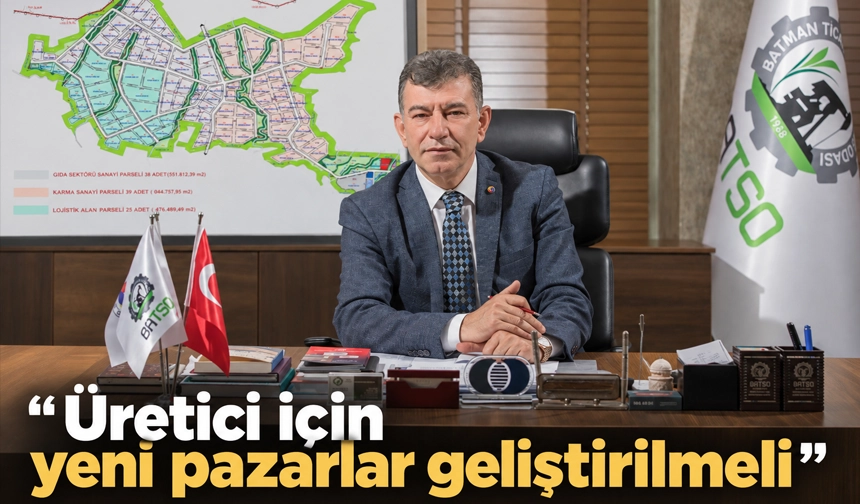 “Üretici için yeni pazarlar geliştirilmeli”
