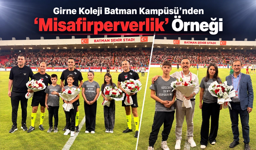 Girne Koleji Batman Kampüsü’nden ‘misafirperverlik’ örneği