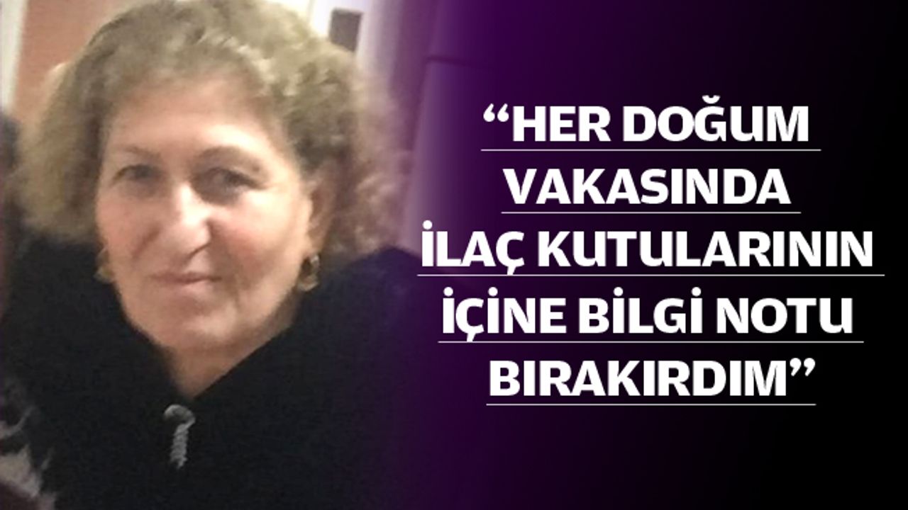 “BİR GÜNDE 10 DOĞUM VAKASINA GİDERDİM”