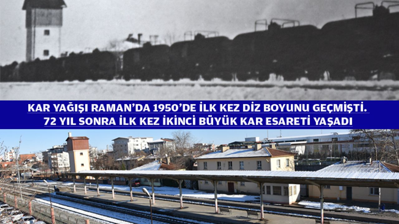 RAMAN’DA 72 YIL SONRA BİR İLK!