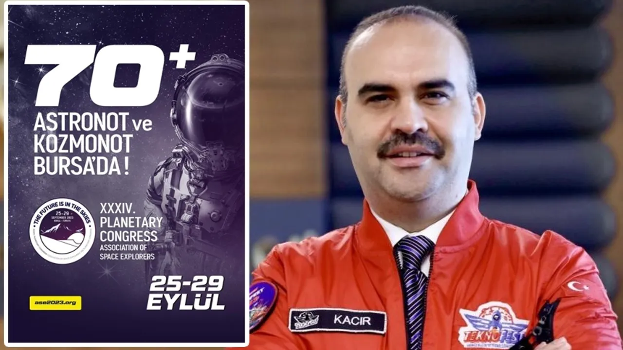 Dünyaca ünlü astronotlar Türkiye’de buluşuyor
