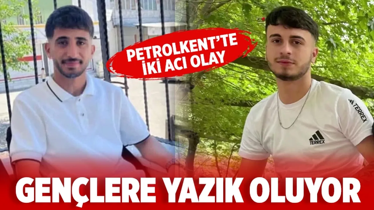 İki farklı olayda iki genç hayatını kaybetti