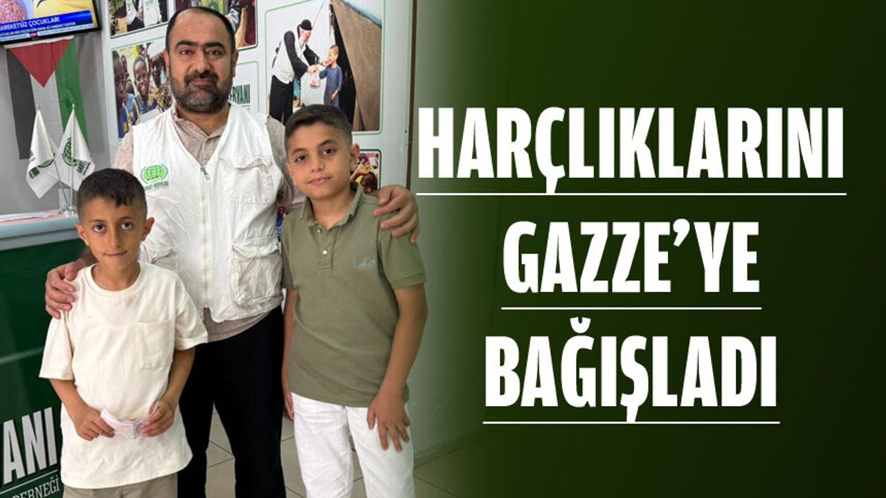 HARÇLIKLARINI GAZZE’YE BAĞIŞLADI