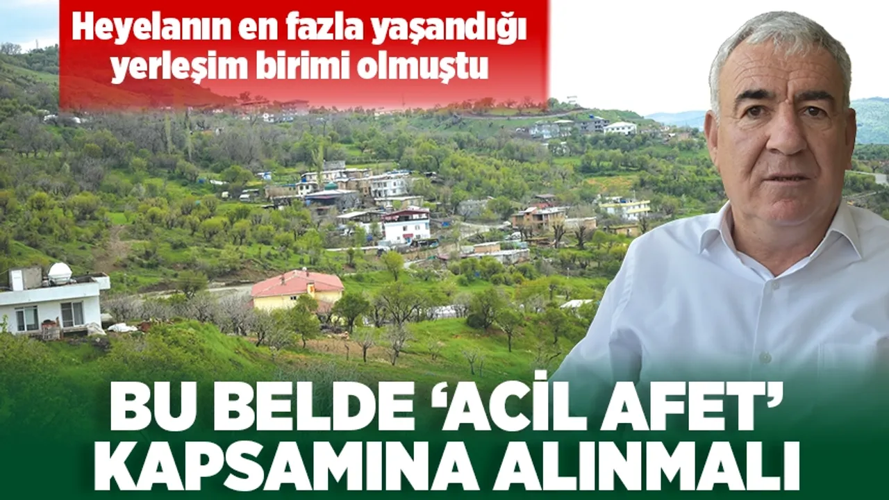 BU BELDE ‘ACİL AFET’ KAPSAMINA ALINMALI