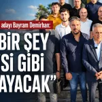 “HİÇBİR ŞEY ESKİSİ GİBİ OLMAYACAK”