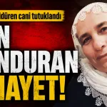 Annesini öldüren cani tutuklandı