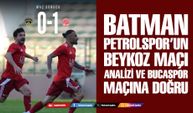 Batman Petrolspor’un Beykoz Anadolu maçıanalizi ve Bucaspor maçına doğru #canlı