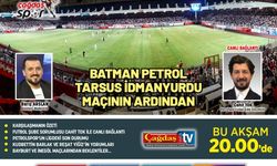 BATMAN PETROLSPOR - TARSUS İDMANYURDU MAÇININ ARDINDAN