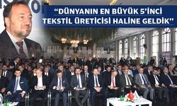 “TEKSTİLDE YENİ ATILIMLAR ŞART”