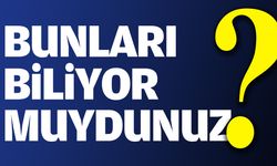 BUNLARI BİLİYOR MUYDUNUZ? (27 Mart 2023)