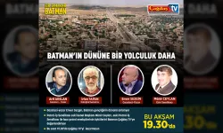 BATMAN’IN DÜNÜNE BİR YOLCULUK DAHA