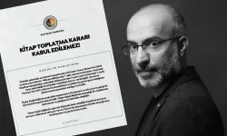 “KİTAP TOPLATMA KARARI KABUL EDİLEMEZ”