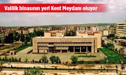 VALİLİK BİNASI YIKILACAK!