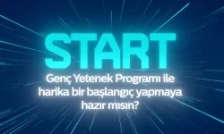 Genç Yetenek Programı ‘START’ın 2024 başvuruları başladı