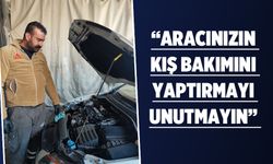 “Aracınızın kış bakımını yaptırmayı unutmayın”