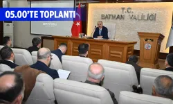 VALİLİKTE ‘05.00’ TOPLANTISI