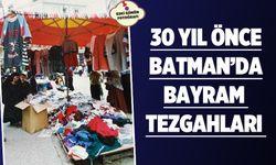 30 Yıl önce Batman’da bayram tezgahları