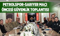 PETROLSPOR-SARIYER MAÇI ÖNCESİ GÜVENLİK TOPLANTISI