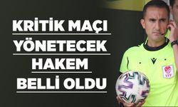 Kritik maçı yönetecek hakem belli oldu