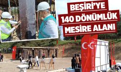 BEŞİRİ’YE 140 DÖNÜMLÜK MESİRE ALANI