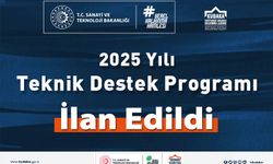 2025 yılı teknik destek programı ilan edildi