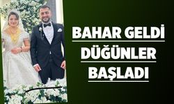 Bahar geldi düğünler başladı