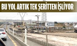 BU YOL ARTIK TEK ŞERİTTEN İŞLİYOR