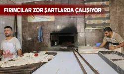 FIRINCILARIN SICAKLARLA MESAİSİ