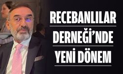 RECEBANLILAR DERNEĞİ’NDE YENİ DÖNEM