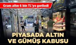PİYASADA ALTIN VE GÜMÜŞ KABUSU