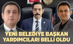 YENİ BELEDİYE BAŞKAN YARDIMCILARI BELLİ OLDU