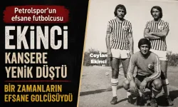 Petrolspor’un efsane futbolcusu  Ekinci, kansere yenik düştü