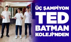 ÜÇ ŞAMPİYON TED BATMAN KOLEJİ’NDEN