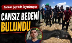 Batman Çayı’nda aranıyordu, cansız bedeni bulundu