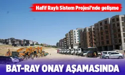 BAT-RAY ONAY AŞAMASINDA