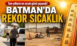 BATMAN’DA REKOR SICAKLIK