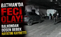 Batman’da feci olay! Balkondan düşen bebek hayatını kaybetti