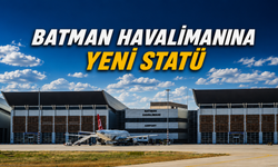 Batman Havalimanına ‘uluslararası’ statüsü verildi