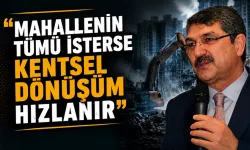 Kentsel dönüşüm projesindeki iki mahalle için umutlu konuştu