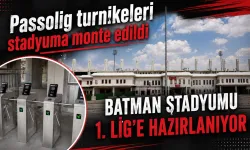 Passolig turnikeleri stadyuma monte edildi