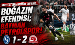 Batman Petrolspor, Sarıyer’i deplasmanda devirdi; 1-2