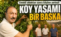 “KÖY YAŞAMI BİR BAŞKA”
