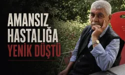 AMANSIZ HASTALIĞA YENİK DÜŞTÜ