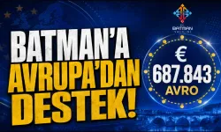 BATMAN’A AVRUPA’DAN DESTEK!