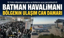 BATMAN HAVALİMANI BÖLGENİN ULAŞIM CAN DAMARI