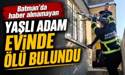 Batman’da günlerdir haber alınamayan yaşlı adam ölü bulundu