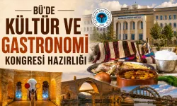BÜ’DE KÜLTÜR VE GASTRONOMİ KONGRESİ HAZIRLIĞI