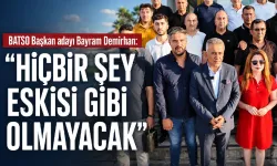 “HİÇBİR ŞEY ESKİSİ GİBİ OLMAYACAK”