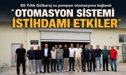 60 Yıllık Gülbaraj su pompası otomasyona bağlandı
