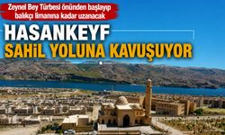 HASANKEYF, SAHİL YOLUNA KAVUŞUYOR